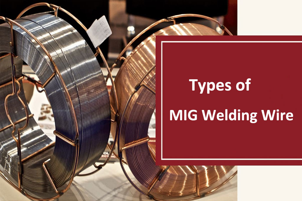 MIG Welding Wire Types