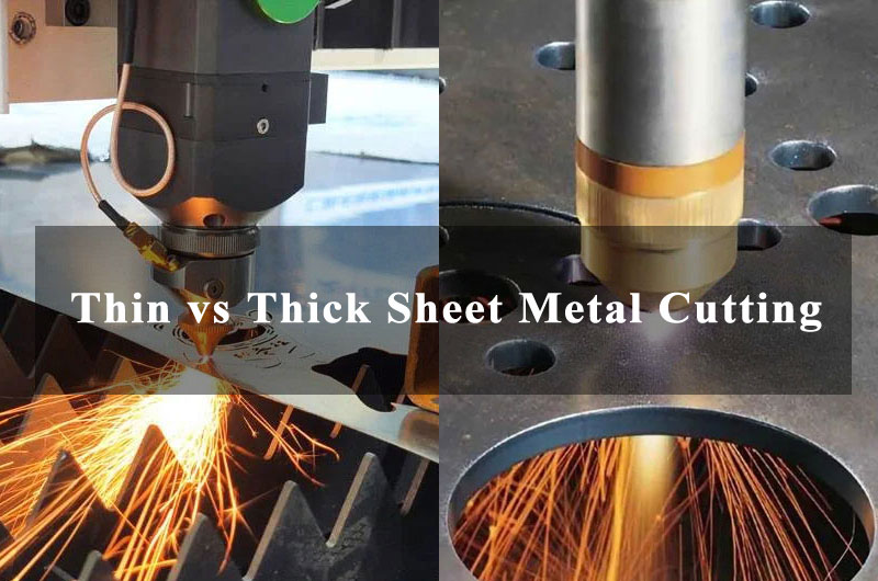 Thin vs Thick Sheet Metal Cutting