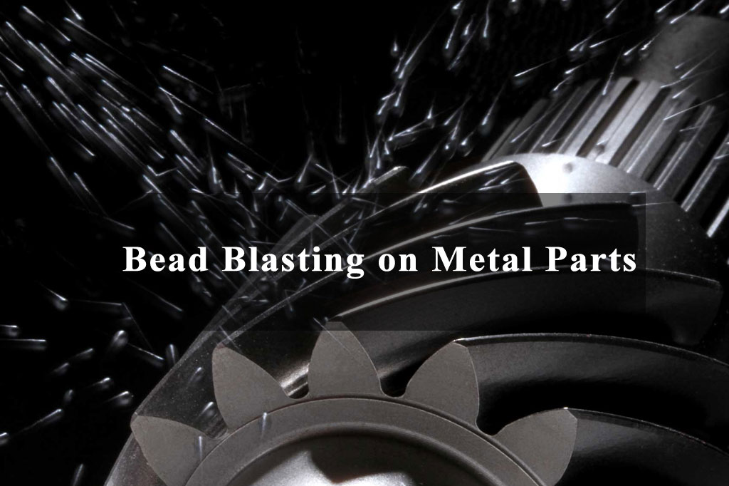 Bead Blasting on Metal Parts